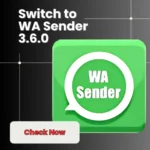 WaSender Latest Version WA Sender 3.6.0